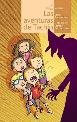 Las aventuras de Tachín | 9788498456080 | Lucía Baquedano | Librería Castillón - Comprar libros online Aragón, Barbastro