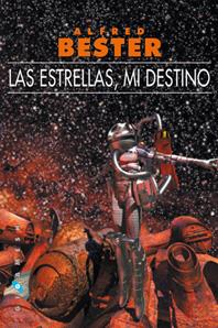 ESTRELLAS MI DESTINO, LAS | 9788496208612 | BESTER, ALFRED | Librería Castillón - Comprar libros online Aragón, Barbastro