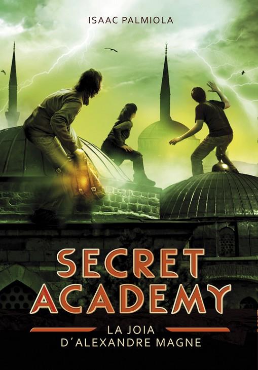 La joia d'Alexandre Magne (Secret Academy 2) | 9788490431993 | Palmiola, Isaac | Librería Castillón - Comprar libros online Aragón, Barbastro