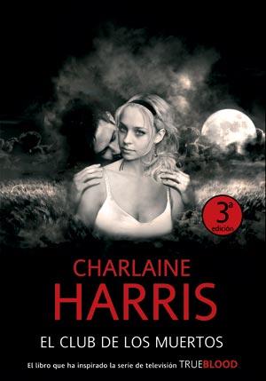 CLUB DE LOS MUERTOS, EL | 9788498004847 | HARRIS, CHARLAINE | Librería Castillón - Comprar libros online Aragón, Barbastro