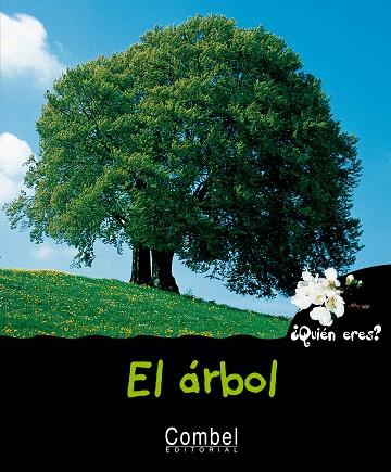 ARBOL, EL - ¿QUIEN ERES? | 9788478643417 | MONTARDRE, HELENE | Librería Castillón - Comprar libros online Aragón, Barbastro