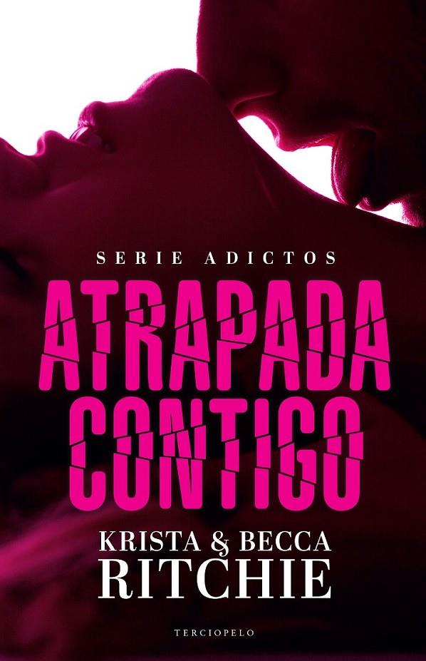 Atrapada contigo | 9788494557019 | Ritchie, Krista/Ritchie, Becca | Librería Castillón - Comprar libros online Aragón, Barbastro