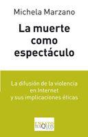 MUERTE COMO ESPECTACULO, la | 9788483832110 | MARZANO, MICHELA | Librería Castillón - Comprar libros online Aragón, Barbastro