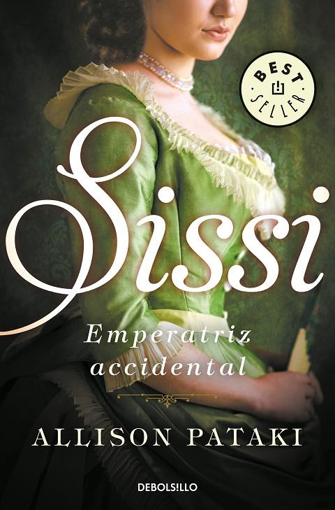 Sissi, emperatriz accidental (Sissi 1) | 9788466342841 | Allison Pataki | Librería Castillón - Comprar libros online Aragón, Barbastro