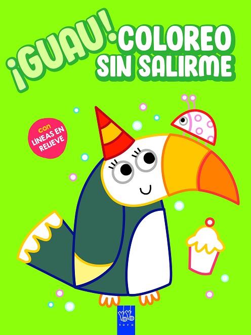 ¡Guau! Coloreo sin salirme. Verde | 9788408236153 | YOYO | Librería Castillón - Comprar libros online Aragón, Barbastro