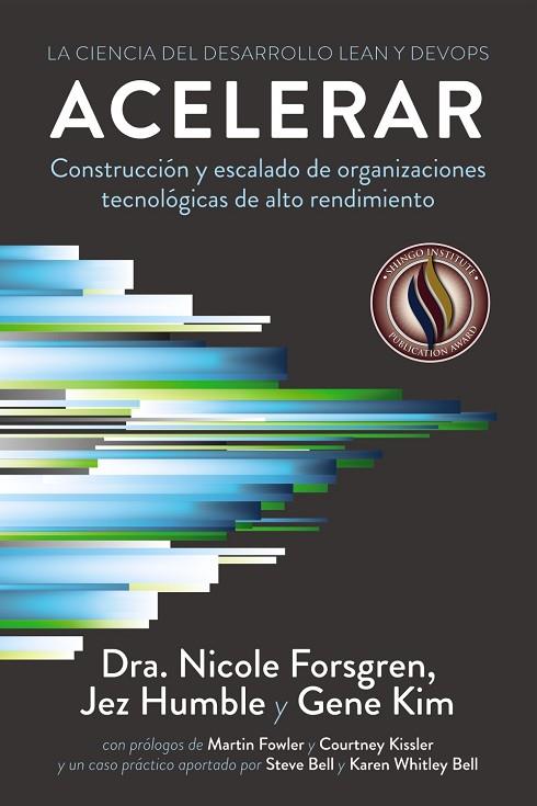 Acelerar. La ciencia del desarrollo Lean y DevOps | 9788441543591 | Forsgren, Nicole / Humble, Jez / Kim, Gene | Librería Castillón - Comprar libros online Aragón, Barbastro