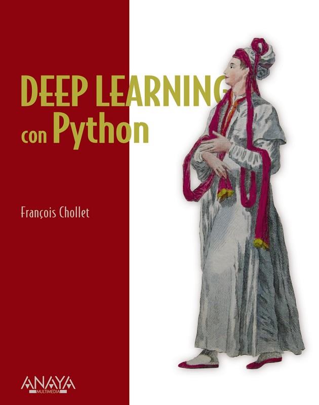 Deep Learning con Python | 9788441542259 | Chollet, Francois | Librería Castillón - Comprar libros online Aragón, Barbastro