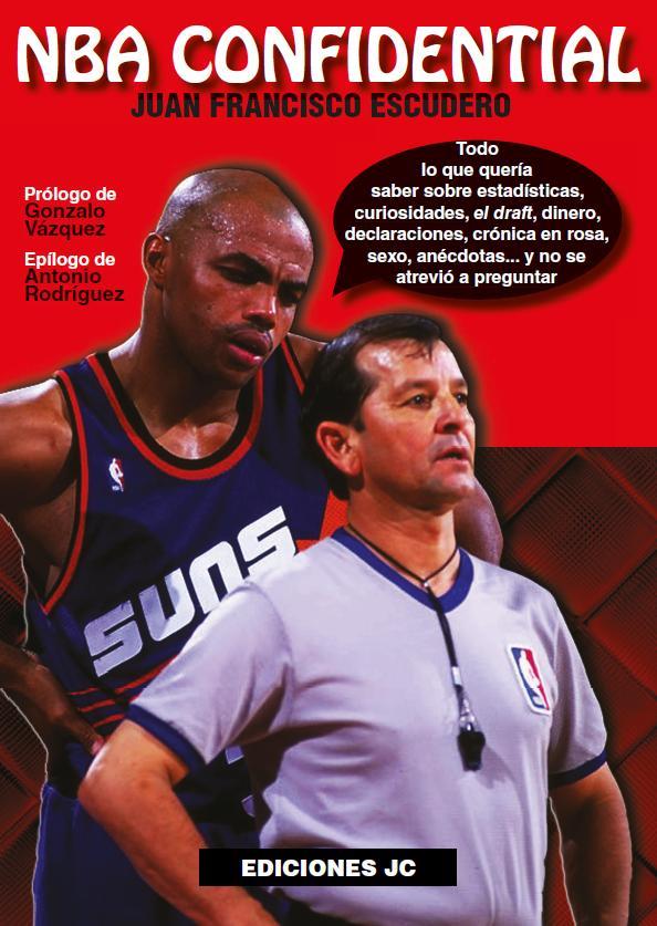 NBA Confidential | 9788495121936 | Escudero Sánchez, Juan Francisco | Librería Castillón - Comprar libros online Aragón, Barbastro