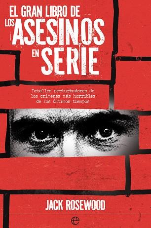 El gran libro de los asesinos en serie | 9788413848600 | Rosewood, Jack | Librería Castillón - Comprar libros online Aragón, Barbastro