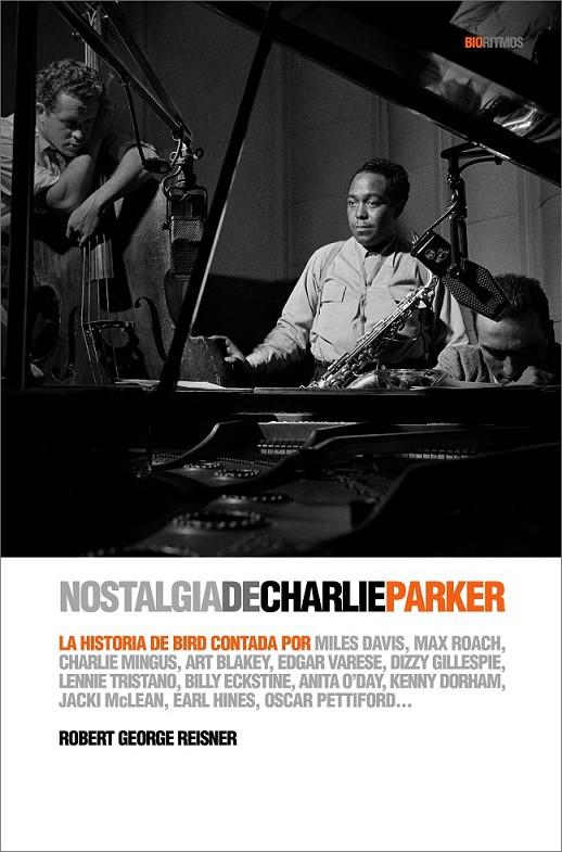 NOSTALGIA DE CHARLIE PARKER | 9788496879409 | REISNER, ROBERT GEORGE | Librería Castillón - Comprar libros online Aragón, Barbastro