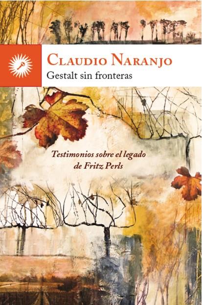 GESTALT SIN FRONTERAS | 9788416145041 | NARANJO, CLAUDIO | Librería Castillón - Comprar libros online Aragón, Barbastro