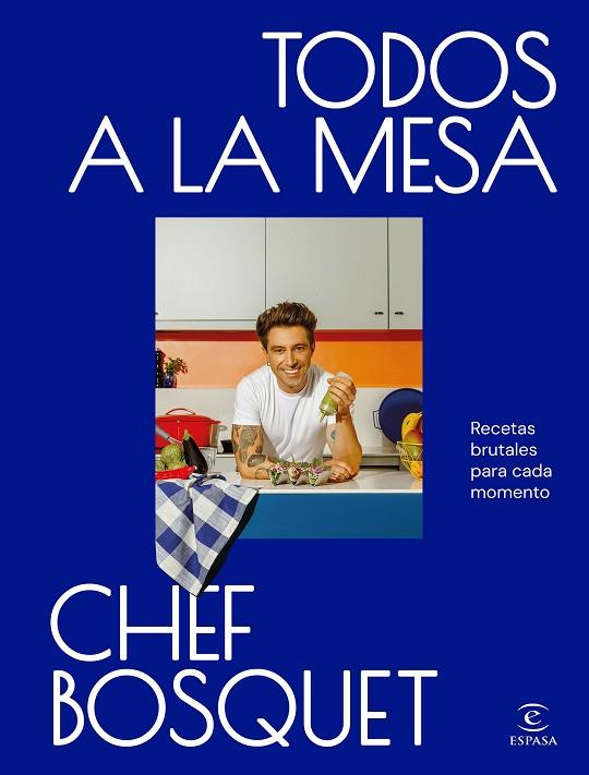 Todos a la mesa | 9788467074512 | Chef Bosquet | Librería Castillón - Comprar libros online Aragón, Barbastro