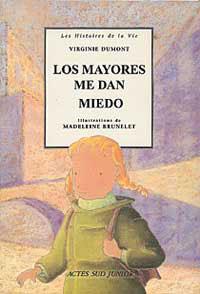 MAYORES ME DAN MIEDO, LOS | 9788484881643 | DUMONT, VIRGINIE | Librería Castillón - Comprar libros online Aragón, Barbastro