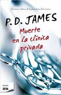 MUERTE EN LA CLINICA PRIVADA | 9788498723977 | JAMES, P.D. | Librería Castillón - Comprar libros online Aragón, Barbastro