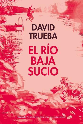 El río baja sucio | 9788410183292 | Trueba, David | Librería Castillón - Comprar libros online Aragón, Barbastro