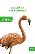 SONRISA DEL FLAMENCO, LA | 9788484325642 | JAY GOULD, STEPHEN | Librería Castillón - Comprar libros online Aragón, Barbastro