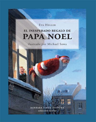 El inesperado regalo de Papá Noel | 9788493559144 | Heller, Eva | Librería Castillón - Comprar libros online Aragón, Barbastro