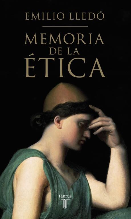 Memoria de la ética | 9788430617326 | Emilio Lledó | Librería Castillón - Comprar libros online Aragón, Barbastro