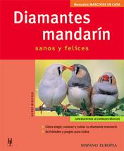 DIAMANTES MANDARIN SANOS Y FELICES (MASCOTAS EN CASA) | 9788425515507 | BIELFELD, HORST | Librería Castillón - Comprar libros online Aragón, Barbastro