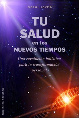 TU SALUD EN LOS NUEVOS TIEMPOS | 9788497776769 | JOVER RECSENS, SERGIO | Librería Castillón - Comprar libros online Aragón, Barbastro