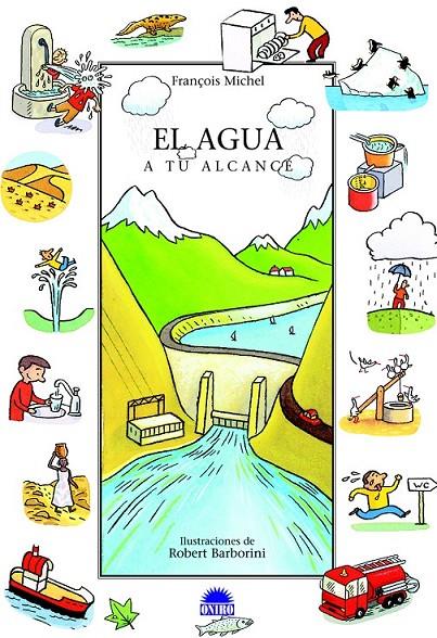 AGUA A TU ALCANCE, EL | 9788497542654 | MICHEL, FRANÇOIS | Librería Castillón - Comprar libros online Aragón, Barbastro