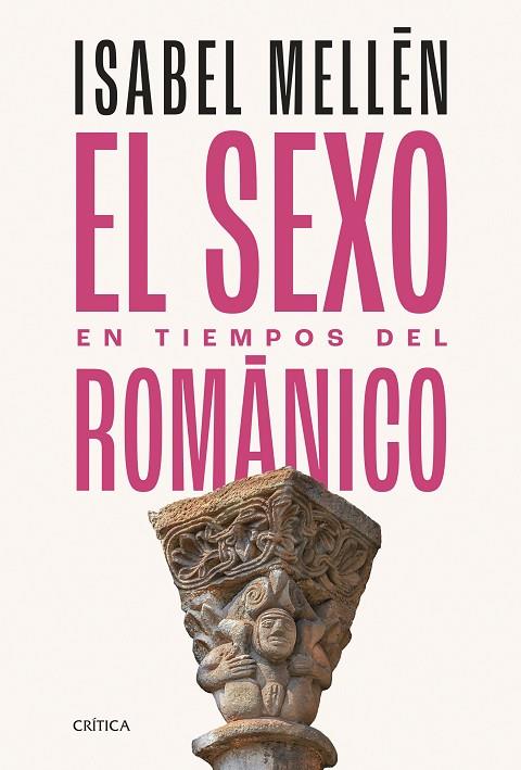 El sexo en tiempos del románico | 9788491996712 | Mellén, Isabel | Librería Castillón - Comprar libros online Aragón, Barbastro