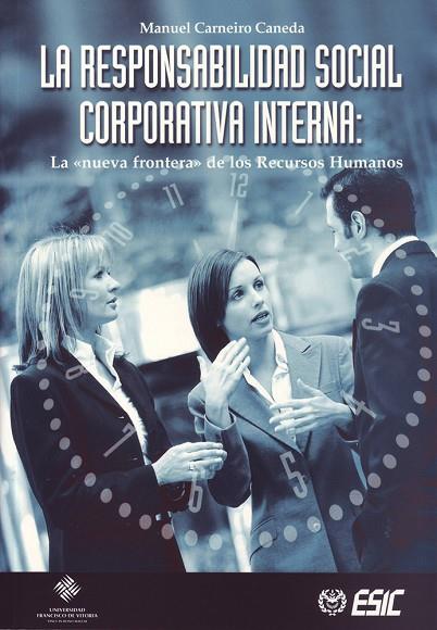 RESPONSABILIDAD SOCIAL CORPORATIVA INTERNA, LA | 9788473563819 | CARNEIRO CANEDA, MANUEL | Librería Castillón - Comprar libros online Aragón, Barbastro