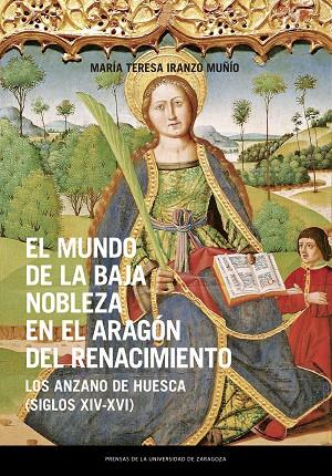 El mundo de la baja nobleza en el Aragón del Renacimiento | 9788413401720 | Iranzo Muñío, María Teresa | Librería Castillón - Comprar libros online Aragón, Barbastro