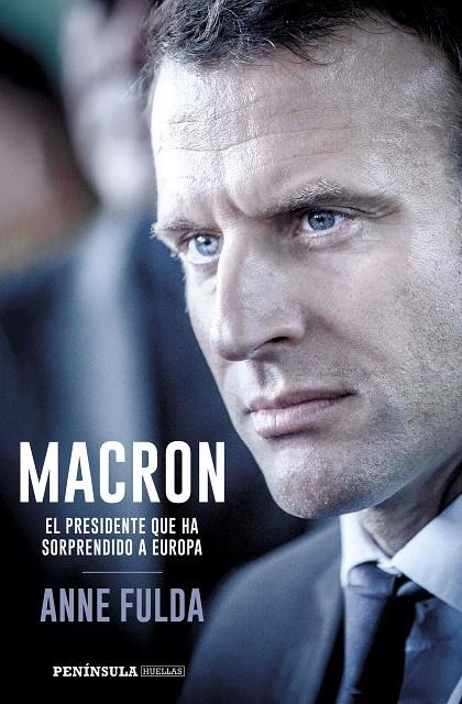 Macron, el presidente que ha sorprendido a Europa | 9788499426518 | Fulda, Anne | Librería Castillón - Comprar libros online Aragón, Barbastro