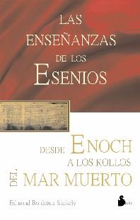 ENSEÑANZAS DE LOS ESENIOS DESDE ENOCH HASTA LOS ROLLOS DEL M | 9788478081837 | SZEKELY, EDMOND BORDEAUX | Librería Castillón - Comprar libros online Aragón, Barbastro