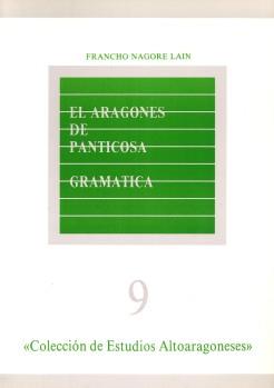 El aragonés de Panticosa : Gramática | 9788439879084 | Nagore Laín, Francho | Librería Castillón - Comprar libros online Aragón, Barbastro