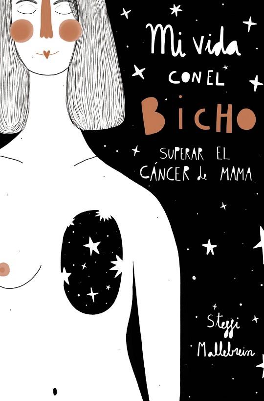 Mi vida con el bicho: superar el cáncer de mama | 9788441543393 | Mallebrein, Steffi | Librería Castillón - Comprar libros online Aragón, Barbastro