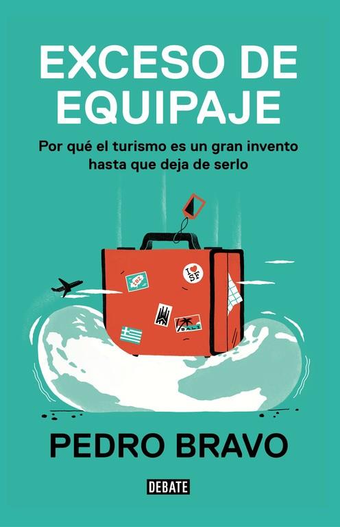 Exceso de equipaje | 9788499928623 | Pedro Bravo | Librería Castillón - Comprar libros online Aragón, Barbastro