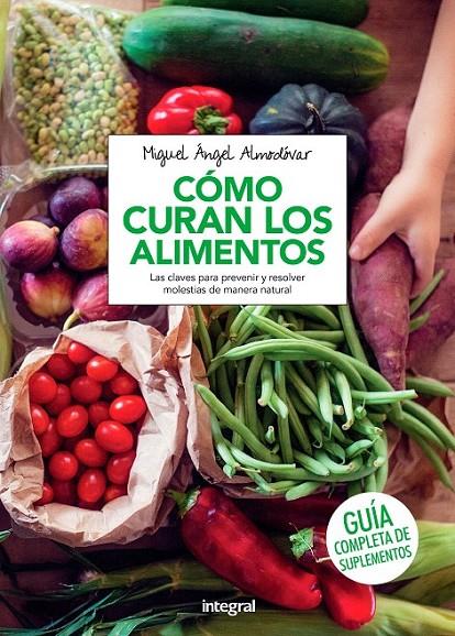 Como curan los alimentos | 9788491180524 | ALMODOVAR MARTIN, MIGUEL ANGEL | Librería Castillón - Comprar libros online Aragón, Barbastro