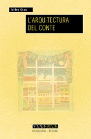 ARQUITECTURA DEL CONTE, L' | 9788480635011 | GRAU, ISIDRE | Librería Castillón - Comprar libros online Aragón, Barbastro