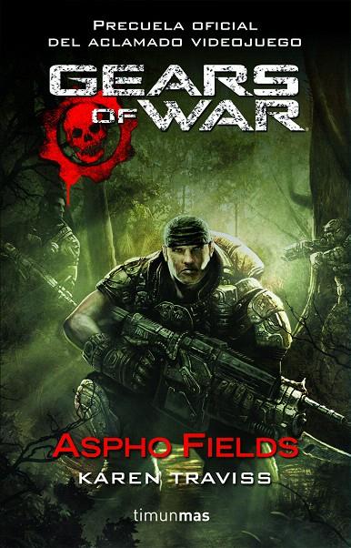 GEARS OF WAR : ASPHO FIELDS 1/1 | 9788448044381 | TRAVISS, KAREN | Librería Castillón - Comprar libros online Aragón, Barbastro