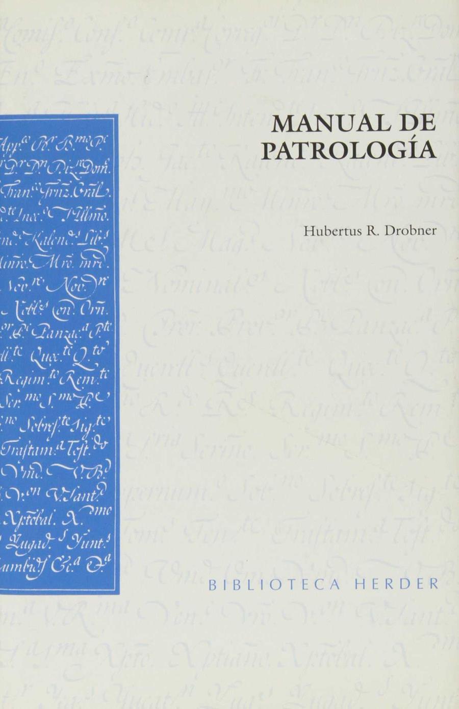 Manual de patrología | 9788425420221 | Drobner, Hubertus R. / Martínez de Lapera, Abelardo | Librería Castillón - Comprar libros online Aragón, Barbastro