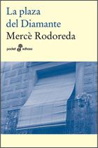 PLAZA DEL DIAMANTE, LA - POCKET | 9788435018418 | RODOREDA, MERCE | Librería Castillón - Comprar libros online Aragón, Barbastro