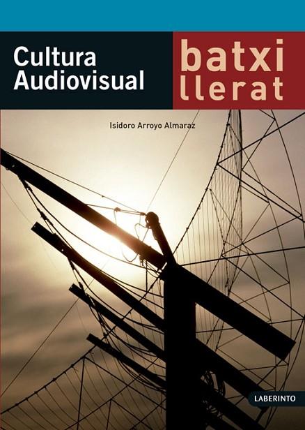 Cultura Audiovisual. Catalán Laberinto | 9788484833635 | Arroyo Almaraz, Isidoro | Librería Castillón - Comprar libros online Aragón, Barbastro