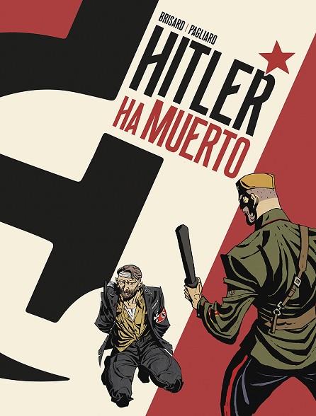 HITLER HA MUERTO | 9788467971705 | BRISARD/PAGLIARO | Librería Castillón - Comprar libros online Aragón, Barbastro