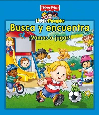 Busca y encuentra. ¡Vamos a jugar! | 9788448835521 | FISHER PRICE | Librería Castillón - Comprar libros online Aragón, Barbastro