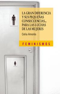 GRAN DIFERENCIA Y SUS PEQUEÑAS CONSECUENCIAS..., LA | 9788437622491 | AMOROS, CELIA | Librería Castillón - Comprar libros online Aragón, Barbastro