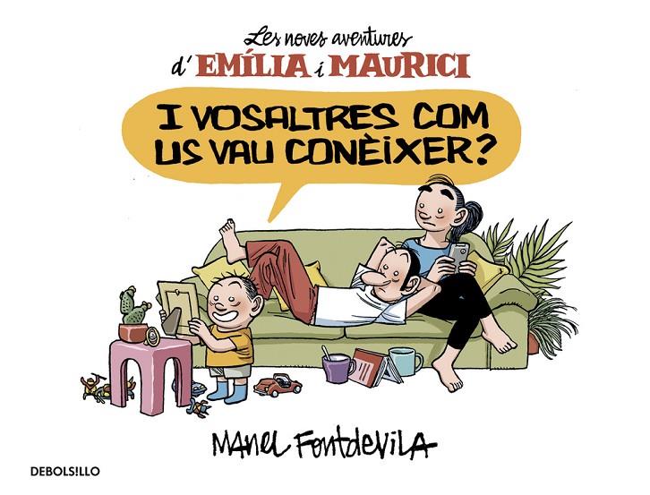 I vosaltres com us vau conèixer? (Emília i Maurici 1) | 9788466329934 | Fontdevila, Manel | Librería Castillón - Comprar libros online Aragón, Barbastro