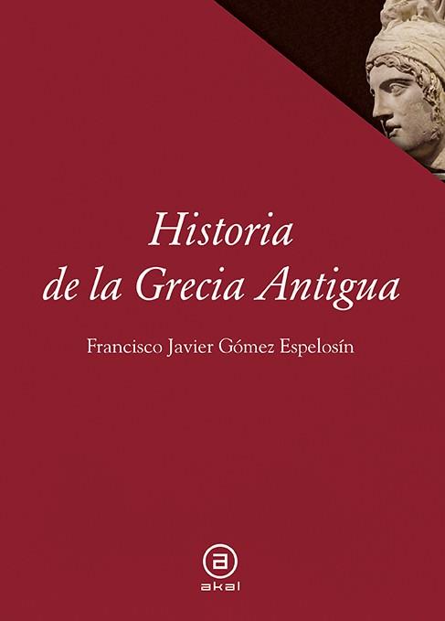 HISTORIA DE GRECIA ANTIGUA | 9788446014287 | GOMEZ ESPELOSIN, FRANCISCO JAVIER | Librería Castillón - Comprar libros online Aragón, Barbastro