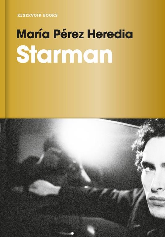 Starman | 9788416709441 | María Pérez Heredia | Librería Castillón - Comprar libros online Aragón, Barbastro