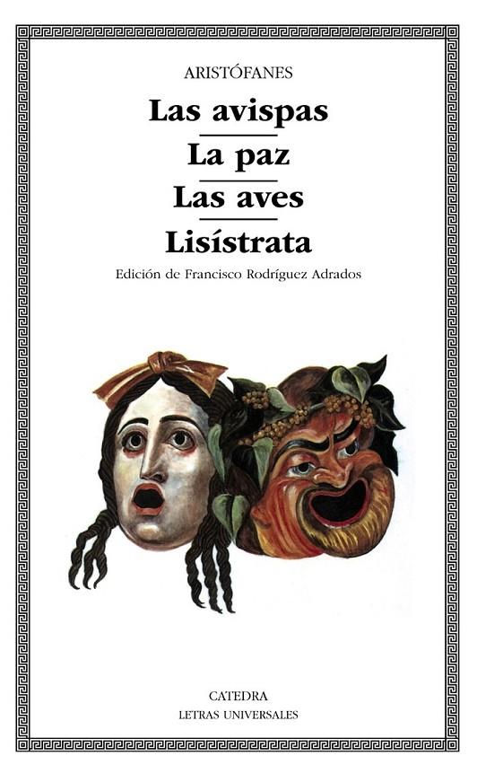 AVISPAS LAS ; LA PAZ ; LAS AVES ; LISISTRATA | 9788437606507 | ARISTOFANES | Librería Castillón - Comprar libros online Aragón, Barbastro