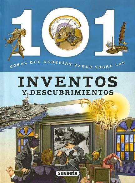 101 Cosas que deberías saber sobre los inventos y descubrimientos | 9788467760019 | Bergamino, Giorgi ; Palitta, Gianni | Librería Castillón - Comprar libros online Aragón, Barbastro