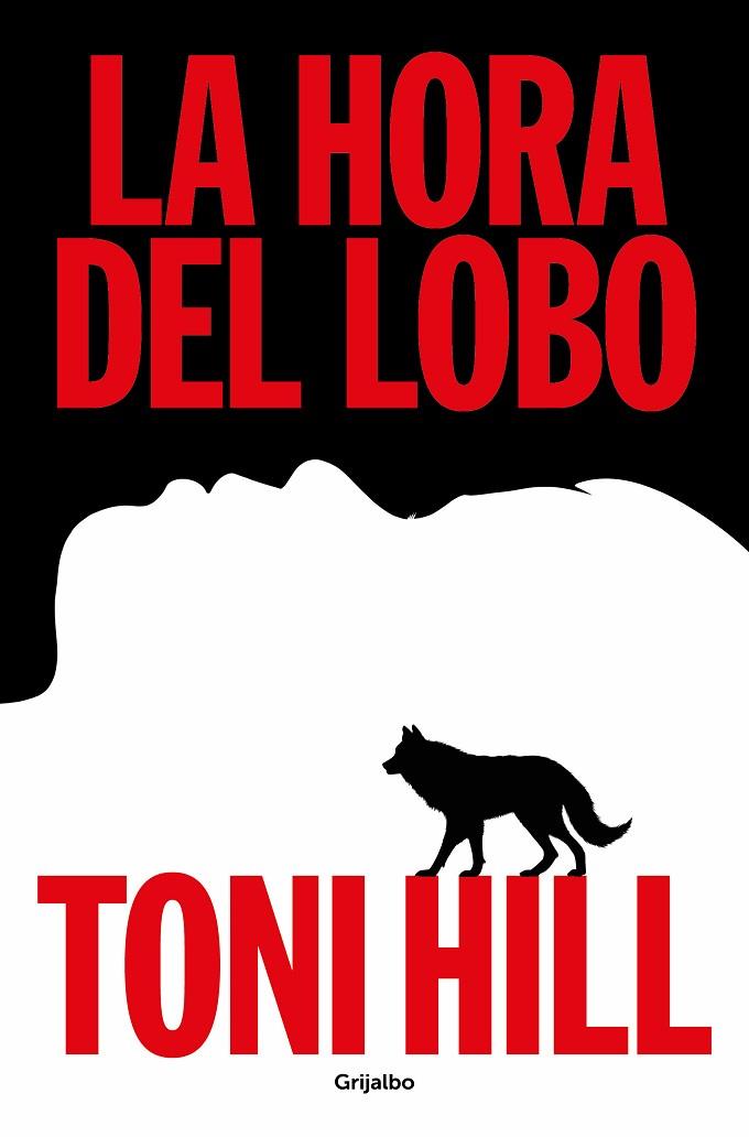 La hora del lobo | 9788425367892 | Toni Hill | Librería Castillón - Comprar libros online Aragón, Barbastro