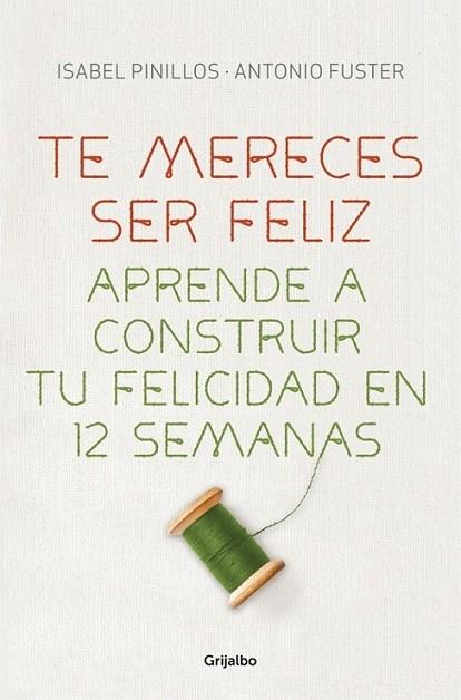 Te mereces ser feliz | 9788425351327 | Isabel Pinillos Antonio Fuster | Librería Castillón - Comprar libros online Aragón, Barbastro