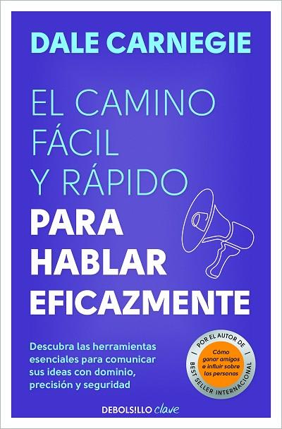 El camino fácil y rápido para hablar eficazmente | 9788466370660 | Carnegie, Dale | Librería Castillón - Comprar libros online Aragón, Barbastro